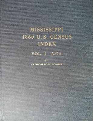 Mississippi 1860 U.S. Census Index, Vol. I, A through GAZZ cover