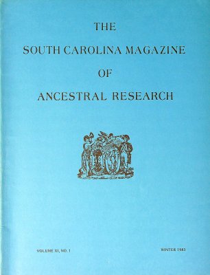 The South Carolina Magazine of Ancenstral Research, Volume XI, No. 1, Winter 1983 cover