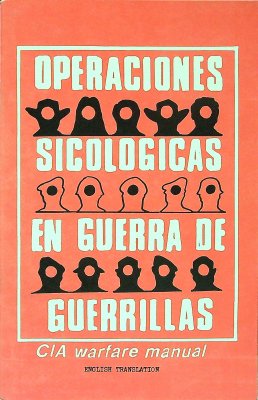 Operaciones Sicologicas en Guerra de Guerrillas CIA Warfare Manual cover