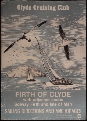Clyde Cruising Club Sailing Directions and Anchorages: Part 1: Firth of Clyde with adjacent Lochs, Solway Firth and Isle of Man cover