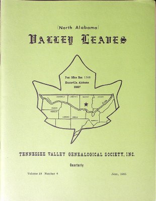 North Alabama Valley Leaves: Volume 19, No. 4, June 1985 cover