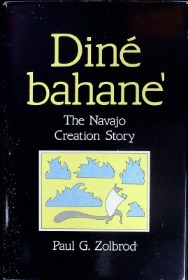 Diné bahaneʻ: The Navajo Creation Story