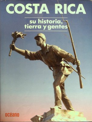 Costa Rica su Historia, Tierra y Gentes Vol 1 cover