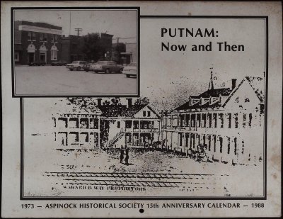 Putnam: Now and Then. 1973 - Aspinock Historical Society 15th Anniversary Calendar - 1988 cover
