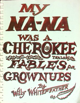 My Na-Na was a Cherokee: Tsalagi Fables for Grownups cover