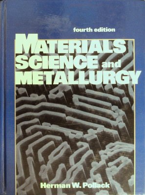 Materials Science and Metallurgy 4th Edition
