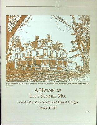 A History of Lee's Summit, MO: From the Files of the Lee's Summit Journal & Ledger, 1865-1990 cover