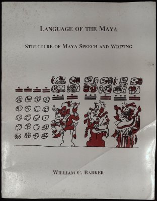 Language of the Maya: Structure of Maya Speech and Writing cover