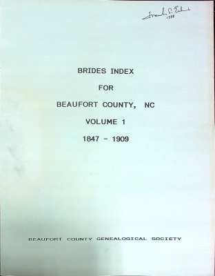 Brides Index for Beaufort County, NC Vol 1 1847-1909 cover