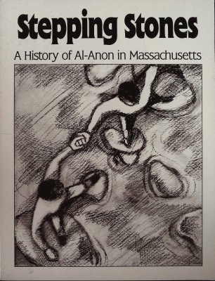 Stepping Stones: A History of Al-Anon in Massachusetts cover