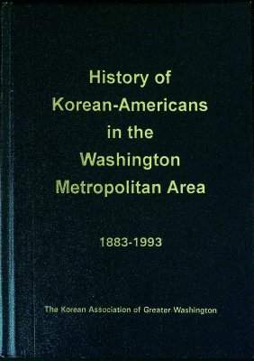 History of Korean-Americans in the Washington Metropolitan 1883-1993 cover