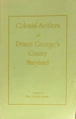 Colonial Settlers of Prince George's County Maryland cover