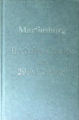 Martinsburg & Berkeley County in the 20th Century cover
