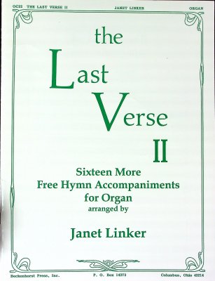 The Last Verse II: Sixteen More Free Hymn Accompaniments for Organ cover