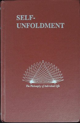 Self-Unfoldment: The Practical Application of Moral Principles to the Living of a Life cover