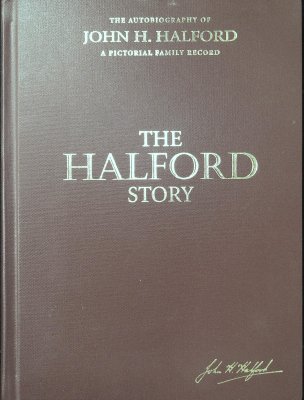 The Halford Story: The Autobiography of John H. Halford, A Pictorial Family Record cover