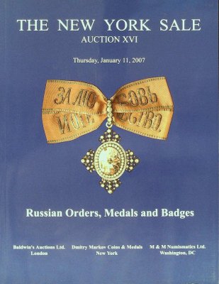 The New York Sale Auction XVI Thursday, January 11, 2007 Russian Orders, Medals and Badges