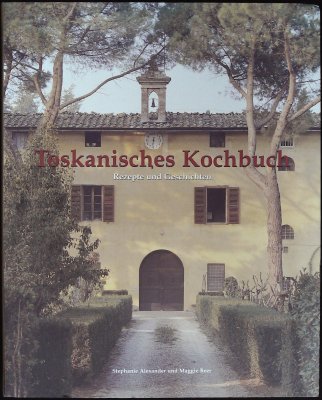 Toskanisches Kochbuch: Rezepte und Geschichten cover