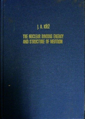 The Nuclear Binding Energy and Structure of Neutron