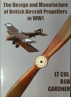 The Design and Manufacture of British Aircraft Propellers in WW1, Parts 1-2 cover