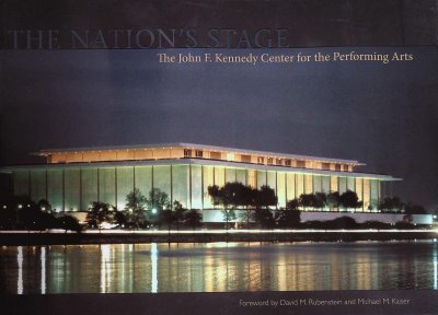 The Nation's Stage: The John F. Kennedy Center for the Performing Arts 1971-2011 cover
