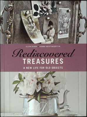 Rediscovered Treasures: A New Life for Old Objects