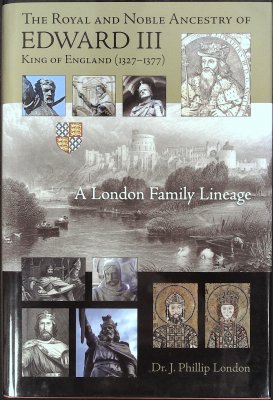 The Royal and Noble Ancestry of Edward III King of England (1327-1377): A London Family Lineage cover