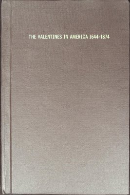 The Valentines in America, 1644-1874 cover