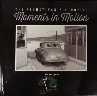 The Pennsylvania Turnpike: Moments in Motion cover