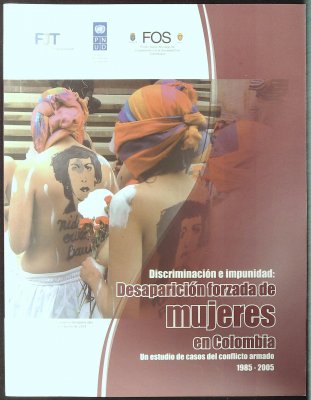 Discriminación e impunidad: Desaparición forzada de mujeres en Columbia. Un estudio de casos del conflicto armado 1985-2005 cover