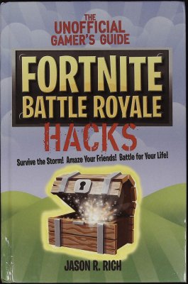 Fortnite Battle Royale Hacks: The Unofficial Gamer's guide
