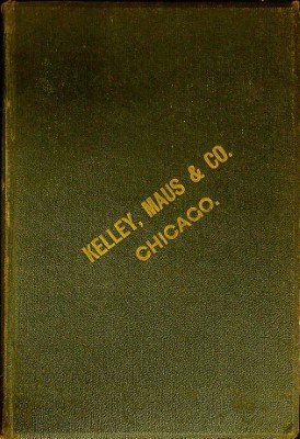 Illustrated Catalogue and Price List Kelley, Maus & Co., Manufacturers' Agents, Importers and Dealers in Heavy Hardware cover