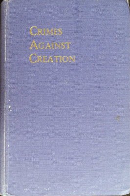 Crimes Against Creation: A Compilation cover