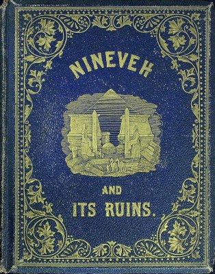 Nineveh and It's Ruins cover