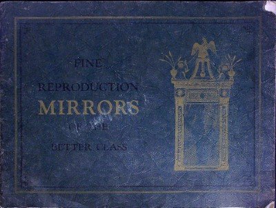 Fine Reproduction Mirrors of the Better Class