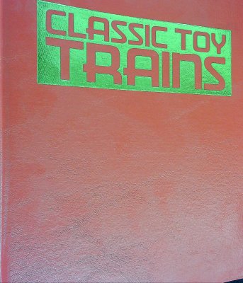 Classic Toy Trains Dec. 2004, Jan.-Mar., May, Jul., Sept.-Dec. 2005 and Feb. 2006 in Hardcover Binder