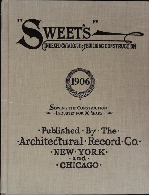 Sweet's Indexed Catalogue of Building Construction for the Year 1906 cover