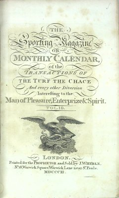 The Sporting Magazine, or Monthly Calendar of the Transactions of the Turf, the Chase ... 16 volumes, 1802-1811 cover