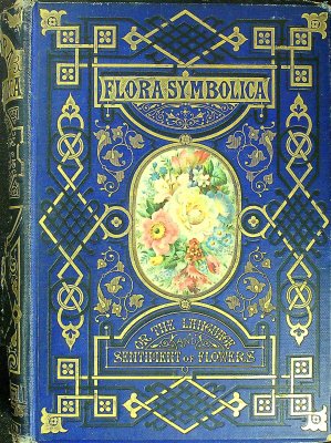 Flora Symbolica; or, The Language and Sentiment of Flowers cover
