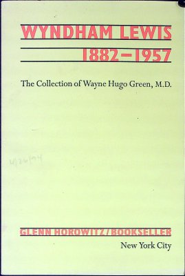 Wyndham Lewis, 1882-1957: The Collection of Wayne Hugo Green, M.D. cover