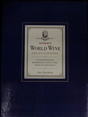 Sotheby's World Wine Encyclopedia: A comprehensive reference guide to the wines of the world cover