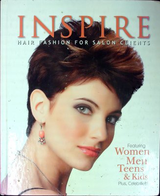 Inspire: Hair Fashion for Salon Clients, Featuring Women, Men, Teens & Kids, Volume 79 cover